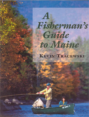 A Fisherman's Guide To Maine